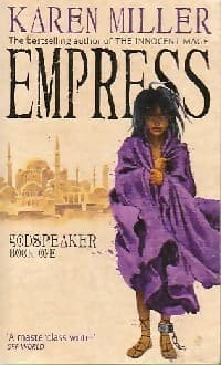 Godspeaker Tome I : Empress - Karen Miller